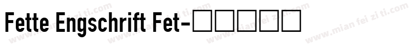 Fette Engschrift Fet字体转换